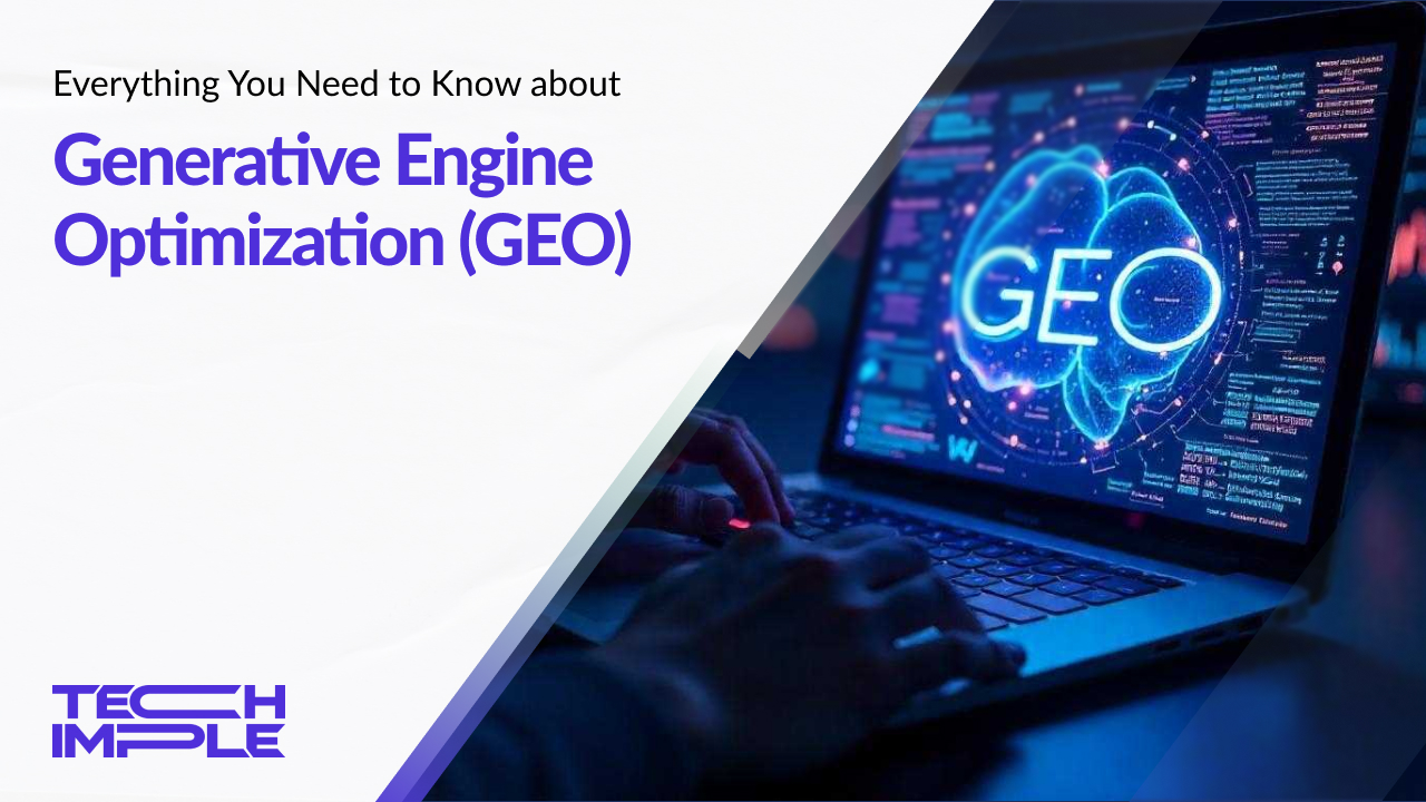 Everything You Need to Know About Generative Engine Optimization (GEO)
